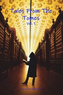 Tales From The Tomes: Vol. 1 - Tales From The Tomes, #1