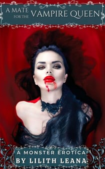 A Mate for the Vampire Queen - Monster Erotica Short Stories