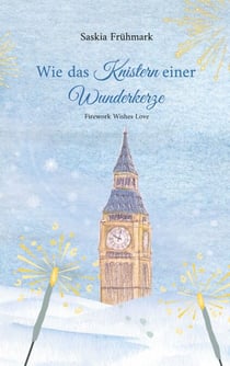 Wie das Knistern einer Wunderkerze - Firework Wishes Love