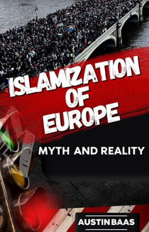ISLAMIZATION OF EUROPE : Myth and Reality