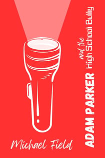 Adam Parker and the High School Bully - Adam Parker Mysteries, #2