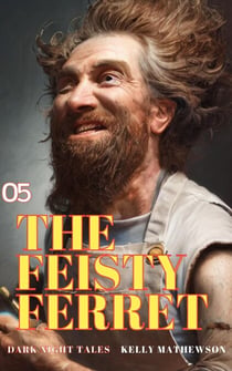 The Feisty Ferret - Dark Night Tales, #5