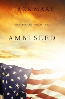 Ambtseed (Een Luke Stone Thriller—Boek #2)