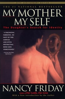 My Mother/My Self - The Daughter's Search for Identity