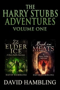 The Harry Stubbs Adventures, Volume One