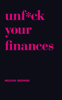 Unf*ck Your Finances - Your Handbook to Financial Freedom