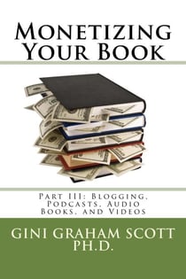 Monetizing Your Book - Part III: Blogging, Podcasts, Audio Books, and Videos, #3