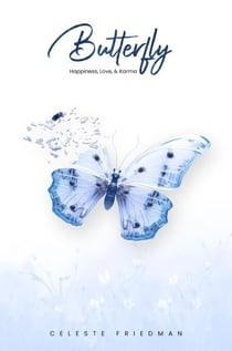 Butterfly : Happiness Love & Karma