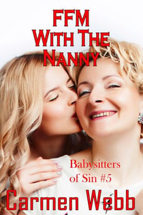 FFM With The Nanny - Babysitters of Sin, #5