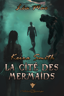Keira Smith - La cité des mermaids