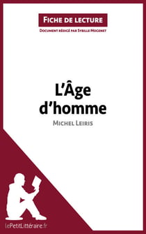 L'Âge d'homme de Michel Leiris (Fiche de lecture) - Analyse complète et résumé détaillé de l'oeuvre
