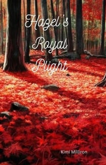 Hazel's Royal Plight