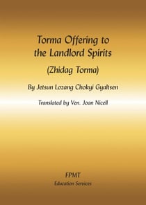 Torma Offering to the Landlord Spirits (Zhidag Torma) eBook