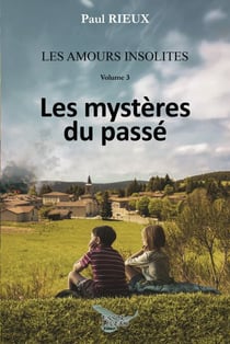 Les amours insolites tome 3 - Les mystères du passé