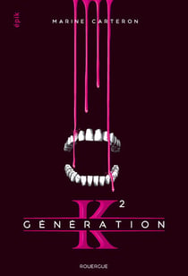 Génération K - Tome 2