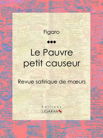Le Pauvre petit causeur - Revue satirique de moeurs