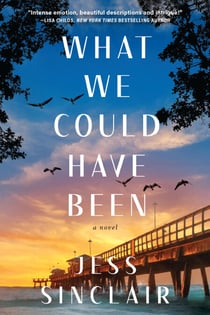 What We Could Have Been - A Novel
