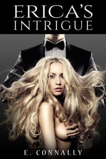 Erica's Intrigue - Becoming Her Master's Fantasy, #3