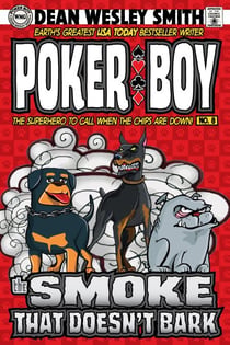The Smoke That Doesn't Bark - Poker Boy, #8