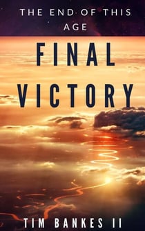 The Final Victory - The Last Tribe, #4