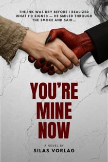 You're Mine Now - Love in Hell's Hands, #1