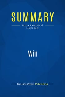 Summary: Win - Review and Analysis of Luntz's Book