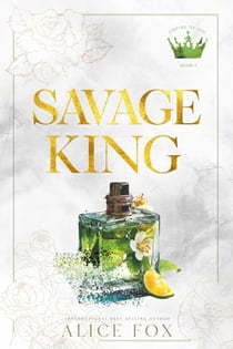 Savage King: A Dark Mafia Romance - Empire of Sin, #5