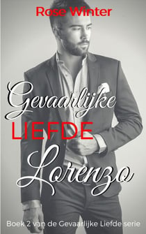 Gevaarlijke Liefde - Lorenzo - Gevaarlijke Liefde serie, #2