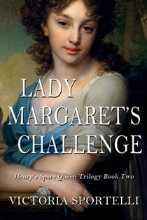 Lady Margaret's Challenge - Henry's Spare Queen Trilogy, #2