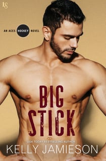 Big Stick - An Aces Hockey Novel