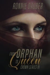 From Orphan to Queen - The Crown Series, #6