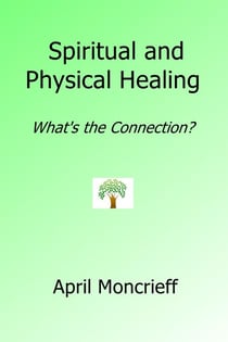 Spiritual and Physical Healing: What’s the Connection?