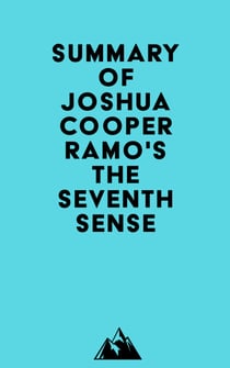 Summary of Joshua Cooper Ramo's The Seventh Sense
