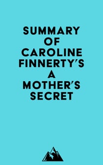 Summary of Caroline Finnerty's A Mother's Secret
