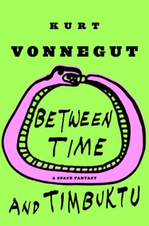 Between Time and Timbuktu - Or, Prometheus-5, a Space Fantasy