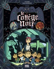 Collège noir, Tome 01 - Le Collège noir
