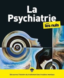 La Psychiatrie pour les Nuls