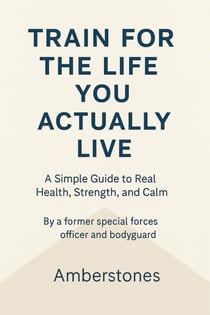 Train for the Life You Actually Live