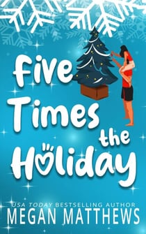 Five Times the Holiday - Pelican Bay Orchards, #5