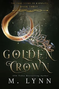 Golden Crown: A Young Adult Fantasy Romance - Fantasy and Fairytales, #3