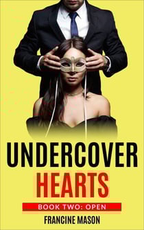 Undercover Hearts : Open - Undercover Hearts, #2