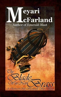 The Blade Was Not Brass - Clockwork Rift, #3
