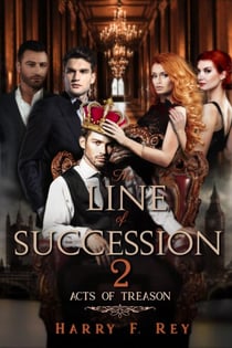 The Line of Succession 2: Acts of Treason - The Line of Succession, #2