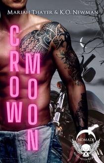 Crow Moon - Blood Moon Riders MC: NOMAD, #1