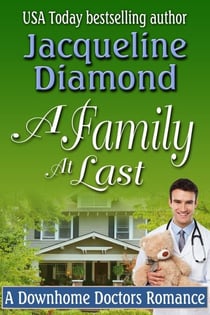 A Family At Last: A Downhome Doctors Romance - Downhome Doctors, #3