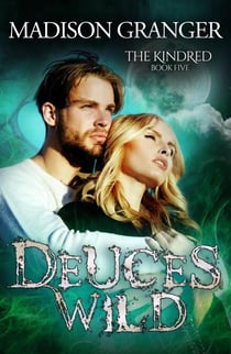 Deuces Wild - The Kindred, #5
