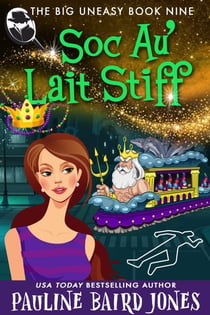 Soc Au' Lait Stiff - The Big Uneasy, #9