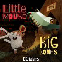 Little Mouse, Big Bones - Little Mouse, Big Castle