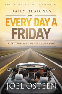Daily Readings from Every Day a Friday - 90 Devotions to Be Happier 7 Days a Week
