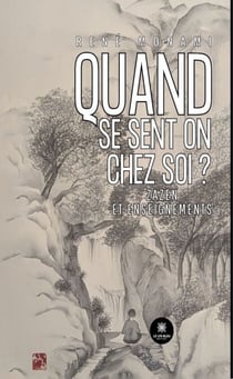 Quand se sent-on chez soi ? - Zazen et enseignements